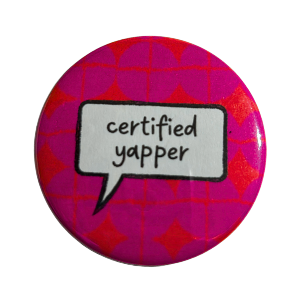 "Certified Yapper" Button Pin