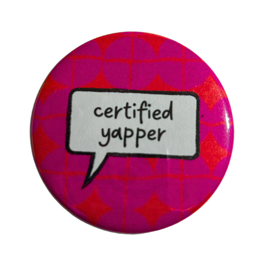 "Certified Yapper" Button Pin