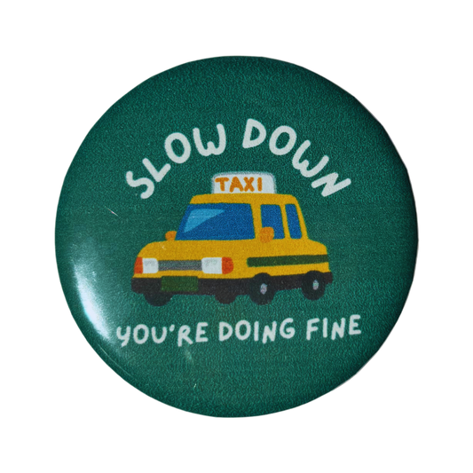 "You're Doing Fine" Button Pin