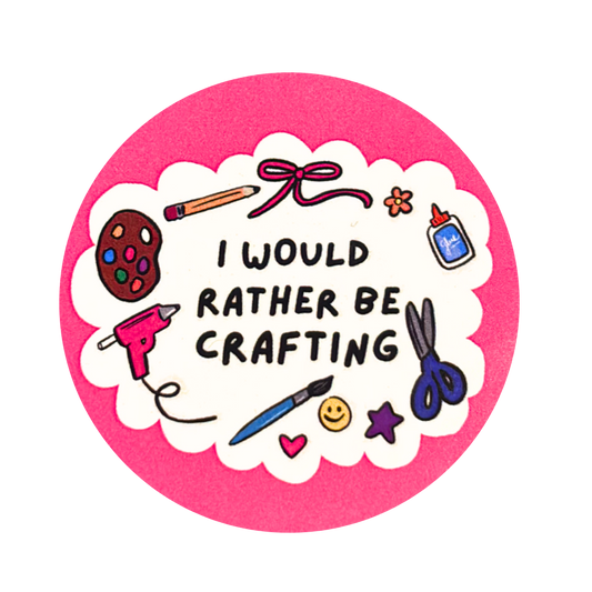 "Rather be crafting" Sticker